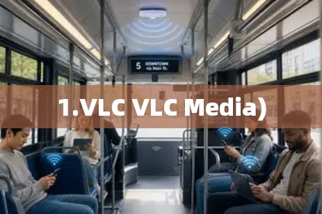 1.VLC VLC Media)